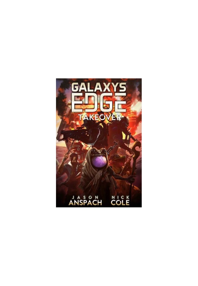 Takeover (Galaxy's Edge Book 10)