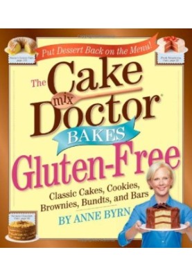 The Cake Mix Doctor Bakes Gluten-Free