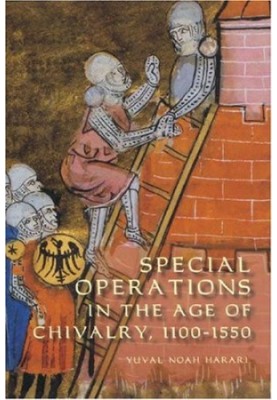 Special Operations in the Age of Chivalry, 1100-1550