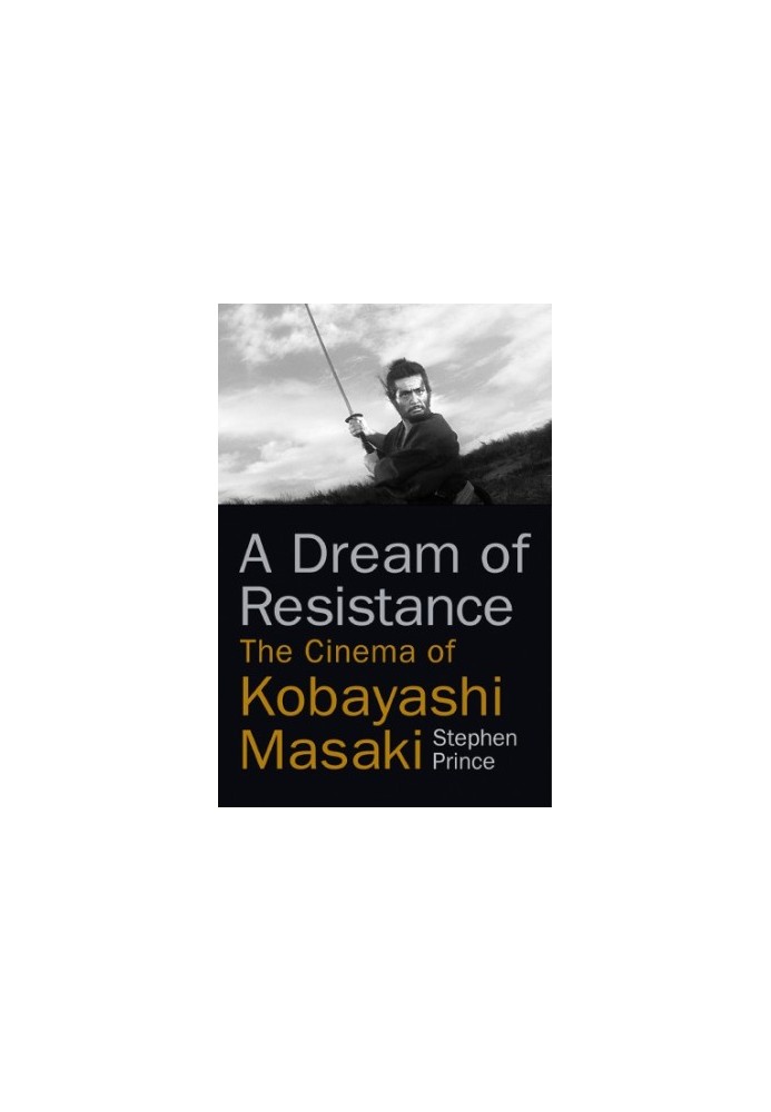 A dream of resistance: the cinema of Kobayashi Masaki