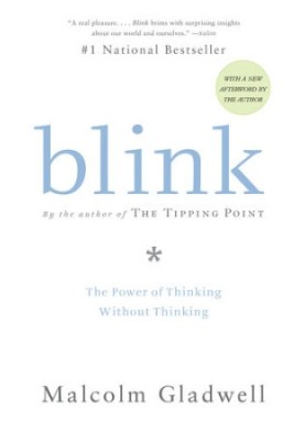 Blink: The Power Of Thinking Without Thinking