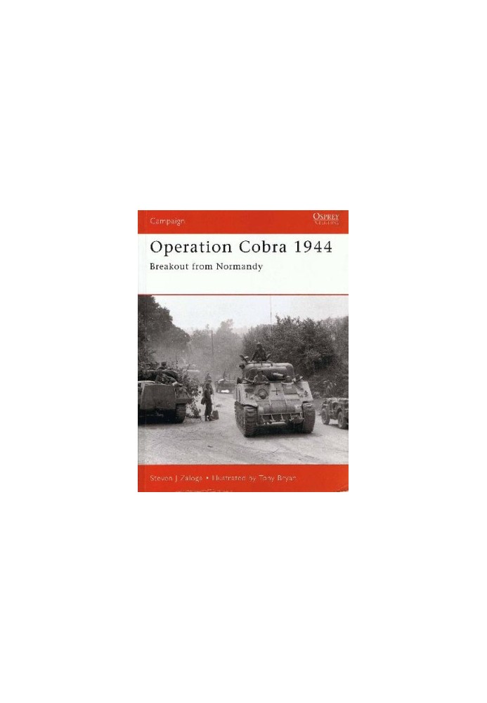 Operation Cobra 1944: Breakout from Normandy