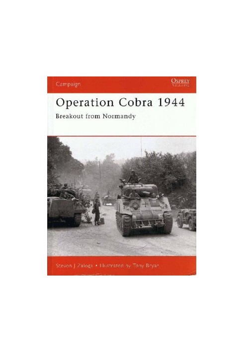 Operation Cobra 1944: Breakout from Normandy