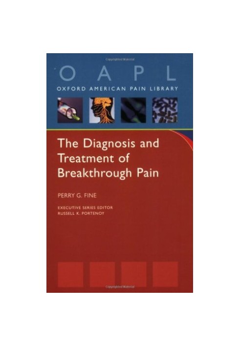 Diagnosis and Treatment of Breakthrough Pain - Oxford American Pain Library