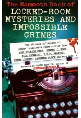 The Mammoth Book of Locked Room Mysteries & Impossible Crimes