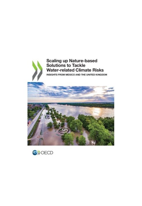 Scaling up Nature-based Solutions to Tackle Water-related Climate Risks: Insights from Mexico and the United Kingdom