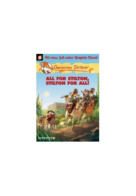 Geronimo Stilton Graphic Novels 15: All for Stilton, Stilton for All!