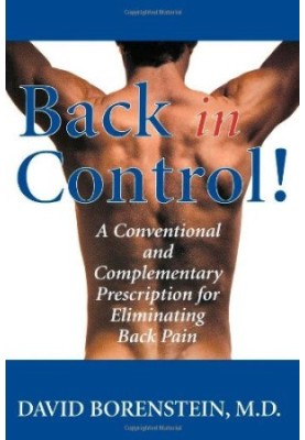 Back in Control: Your Complete Prescription for Preventing, Treating, and Eliminating Back Pain from Your Life