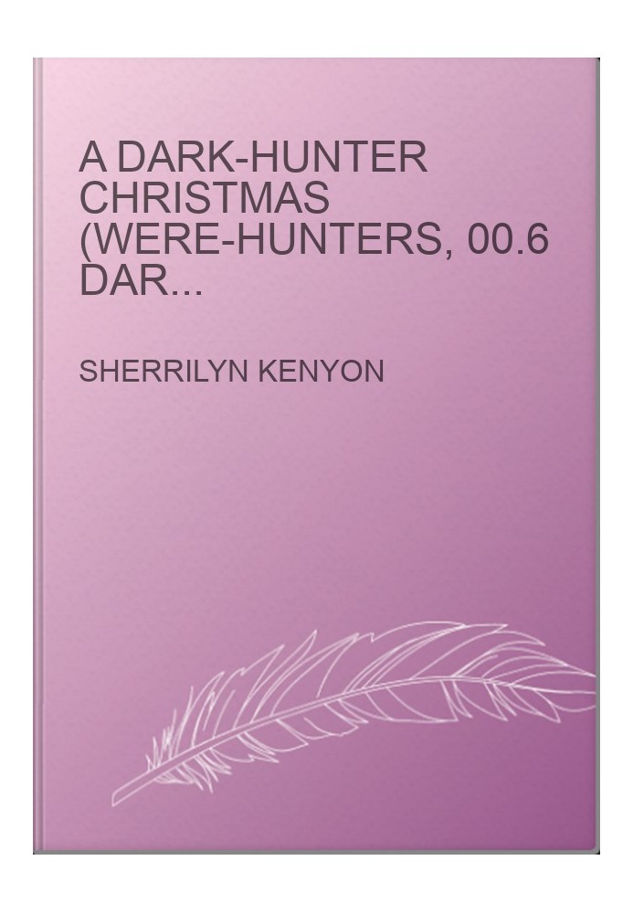 A Dark-Hunter Christmas (Were-Hunters, 00.6 Dark-Hunter, 02.5 Hunter Legends, 03.6)