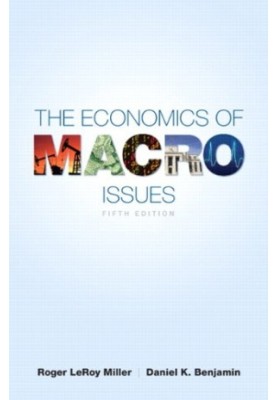 The Economics of Macro Issues, 5th Edition (Pearson Series in Economics)