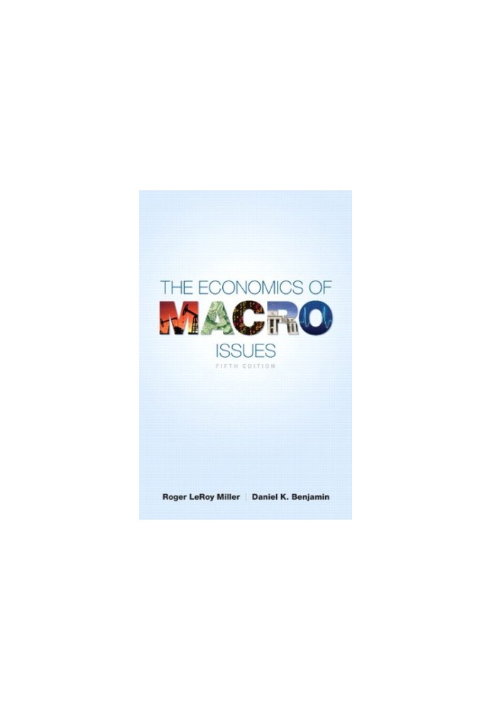 The Economics of Macro Issues, 5th Edition (Pearson Series in Economics)