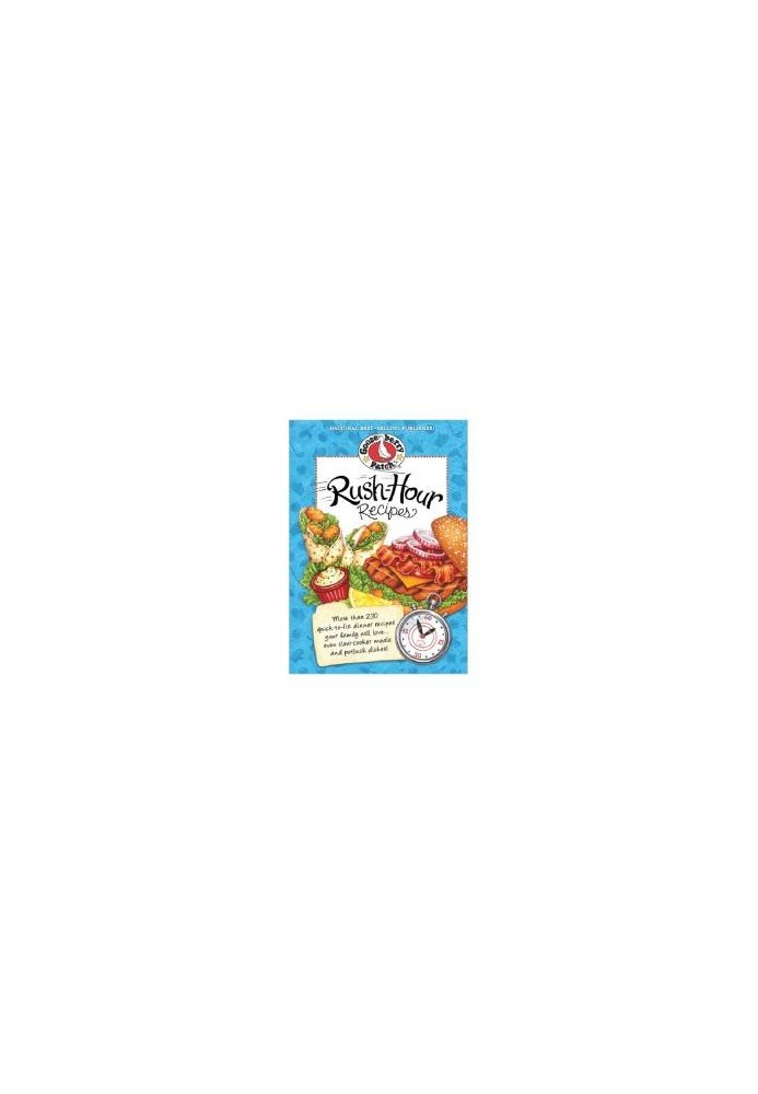 Rush-Hour Recipes : Over 230 Quick to Fix Dinner RecipesYour Family Will Love...Even Slow-Cooker Meals and Potluck Dishes!