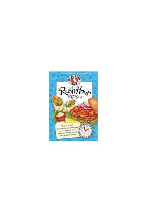 Rush-Hour Recipes : Over 230 Quick to Fix Dinner RecipesYour Family Will Love...Even Slow-Cooker Meals and Potluck Dishes!