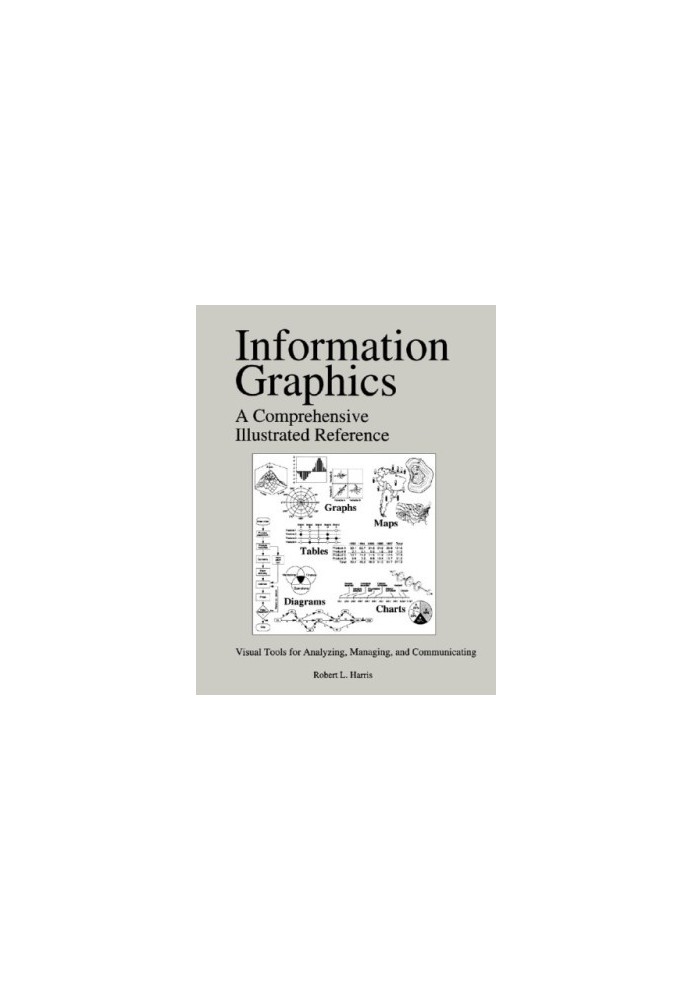 Information graphics: a comprehensive illustrated reference