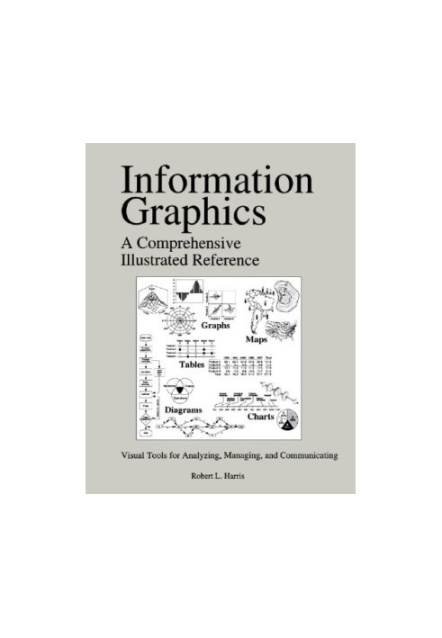 Information graphics: a comprehensive illustrated reference