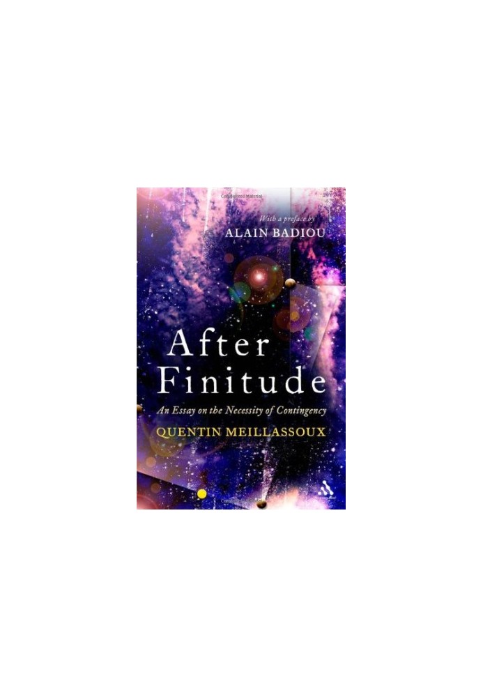 After finitude : an essay on the necessity of contingency