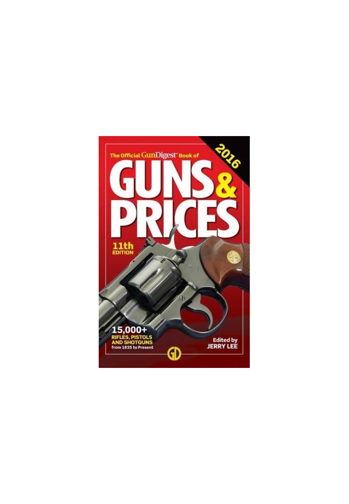 The Official Gun Digest Book of Guns & Prices 2016
