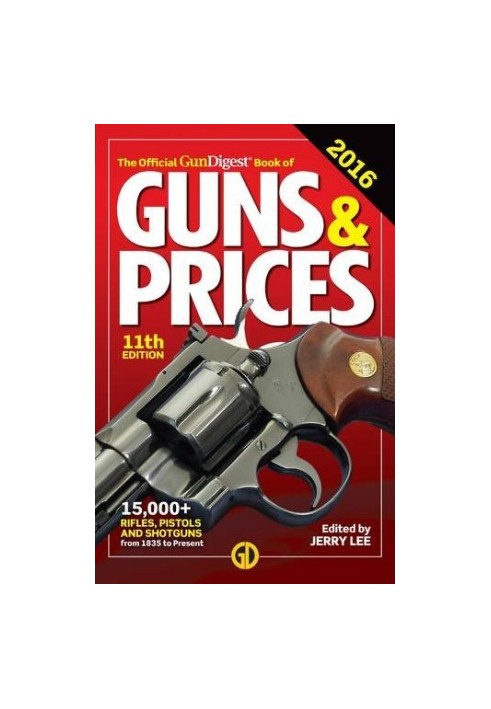 The Official Gun Digest Book of Guns & Prices 2016