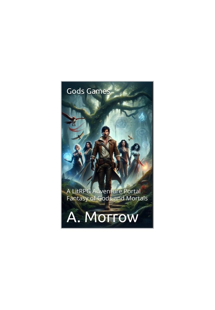 Gods Games: A LitRPG Adventure Portal Fantasy of Gods and Mortals - The Divine Manipulation. Book 2