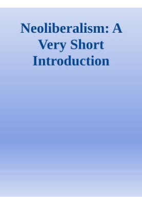 Neoliberalism: A Very Short Introduction