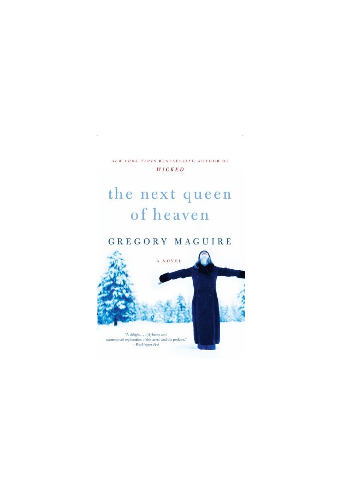 The Next Queen of Heaven - A Novel