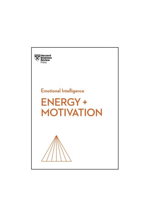 HBR Emotional Intelligence : Energy + Motivation