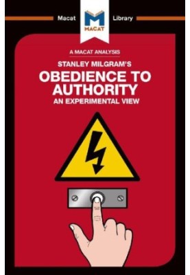 An Analysis of Stanley Milgram’s Obedience to Authority: An Experimental View