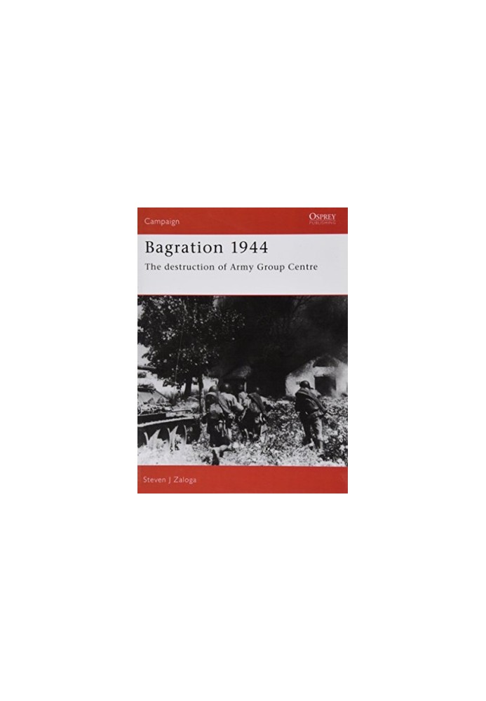 Bagration 1944: The Destruction of Army Group centre