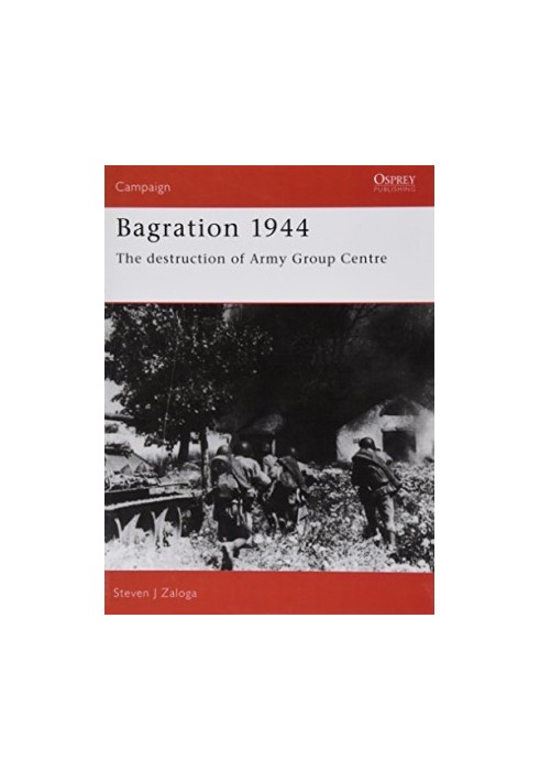 Bagration 1944: The Destruction of Army Group centre