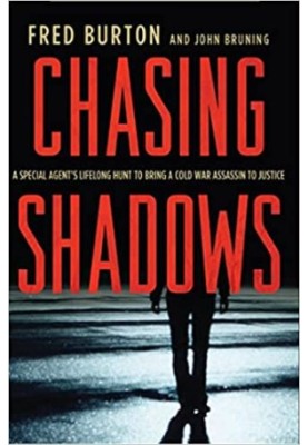 Chasing Shadows: A Special Agent's Lifelong Hunt to Bring a Cold War Assassin to Justice