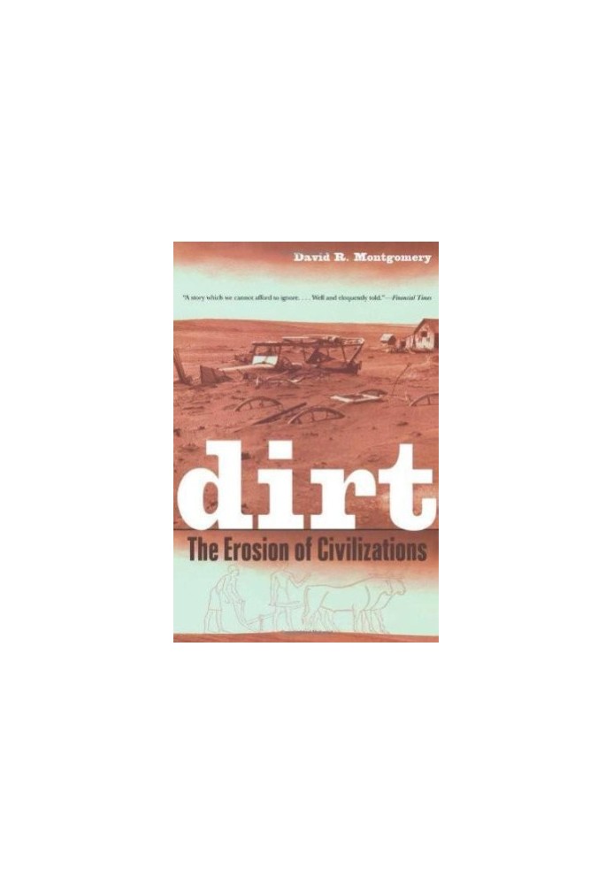 Dirt: The Erosion of Civilizations