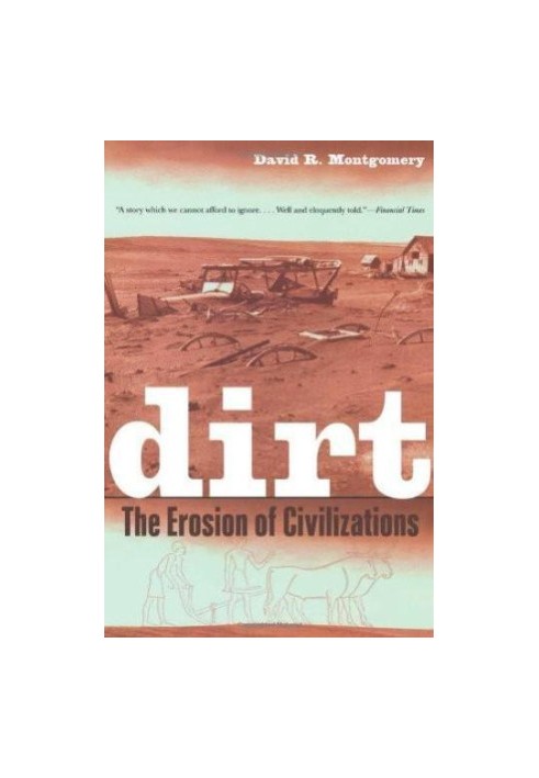 Dirt: The Erosion of Civilizations