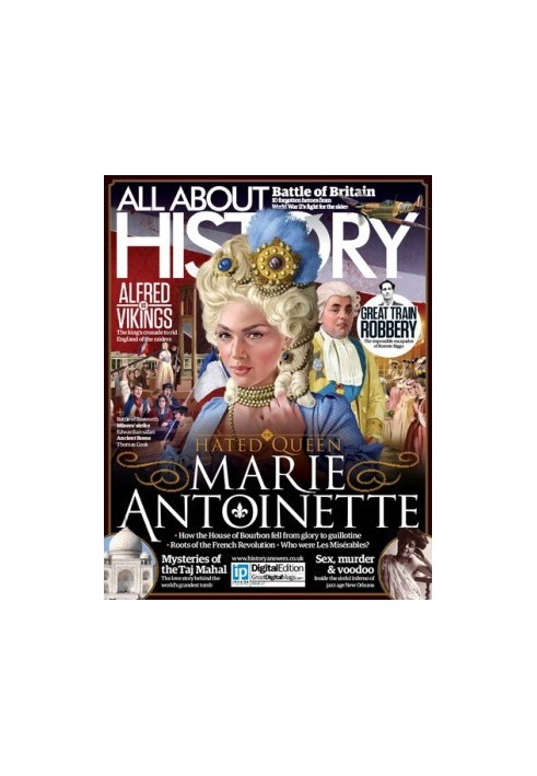 All About History — Issue No. 27 — Marie Antoinette, The Hated Queen