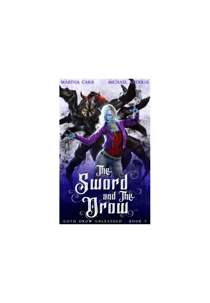 Goth Drow Unleashed 07.0 - The Sword and The Drow