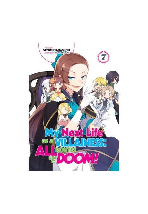 My Next Life as a Villainess: All Routes Lead to Doom! Volume 7