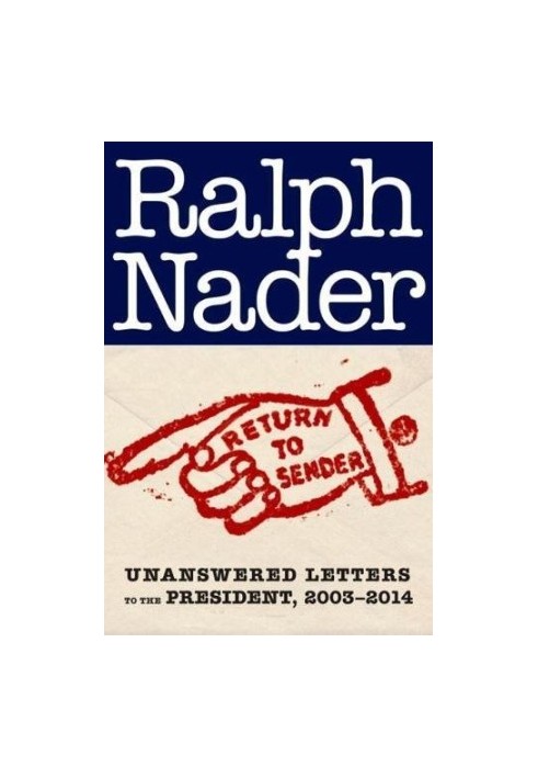 Return to sender : unanswered letters to the President, 2001-2015
