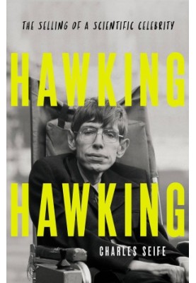 Hawking Hawking: The Selling of a Scientific Celebrity