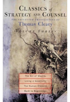 Classics of Strategy and Counsel, Volume 3: The Collected Translations of Thomas Cleary
