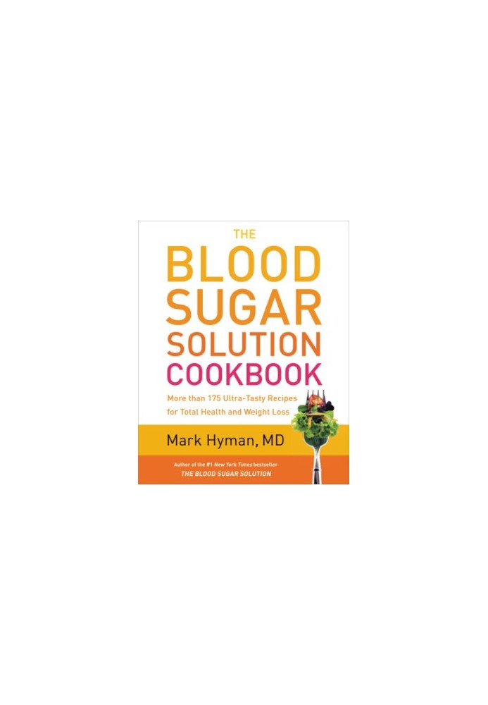 The Blood Sugar Solution Cookbook More Th