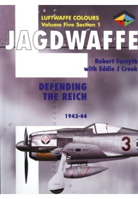 Jagdwaffe: Defending the Reich, 1943-1944 (Volume Five Section 1)