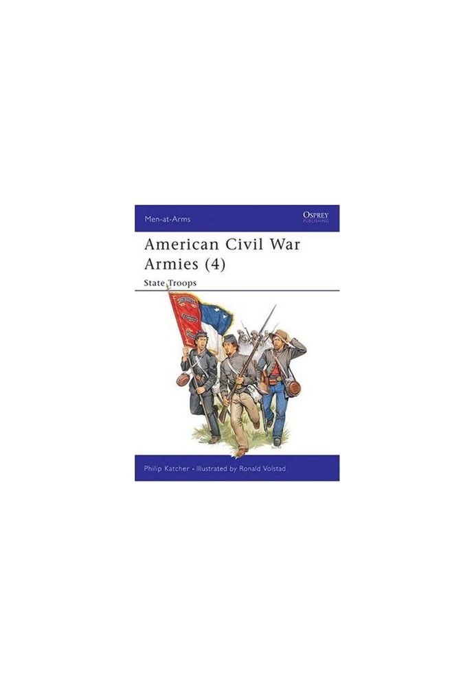 American Civil War Armies (4): State Troops