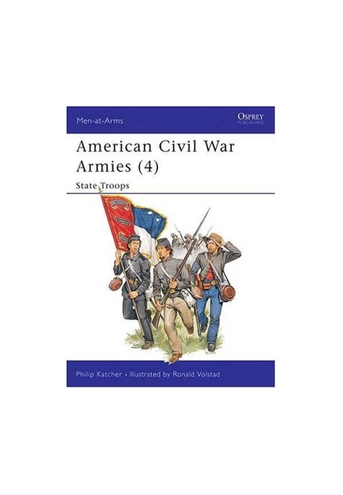 American Civil War Armies (4): State Troops