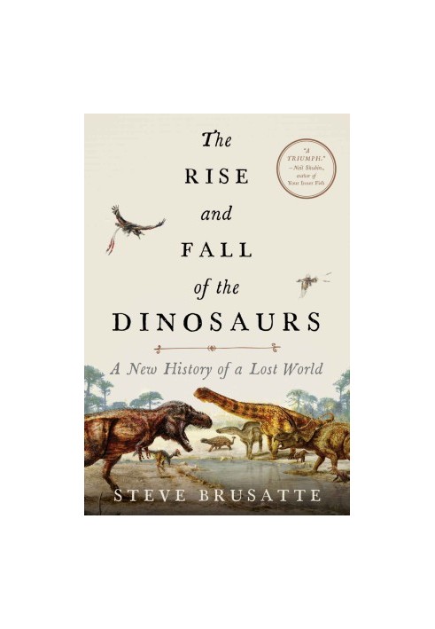 The Rise and Fall of the Dinosaurs