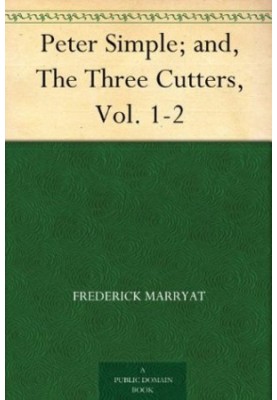 Peter Simple and, The Three Cutters, Vol. 1-2