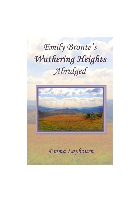 Emily Bronte's Wuthering Heights · Abridged
