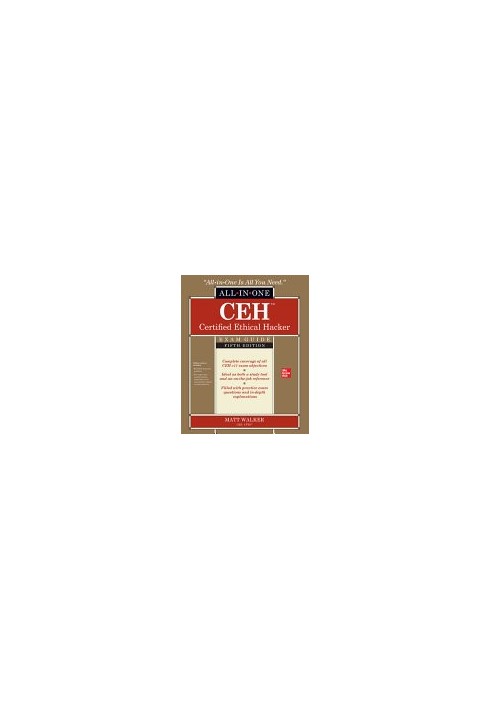 CEH Certified Ethical Hacker All-in-One Exam Guide, 5th Edition