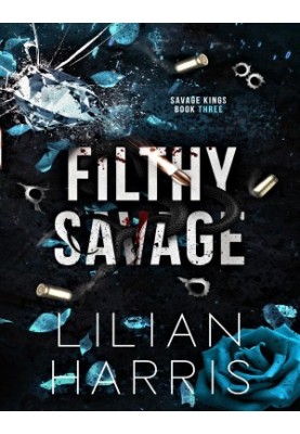 Filthy Savage: An Irish Mafia Age Gap Single Mom Romance (Savage Kings Book 3)