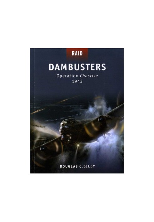 Dambusters Operation Chastise 1943
