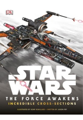Star Wars: The Force Awakens Incredible Cross-Sections