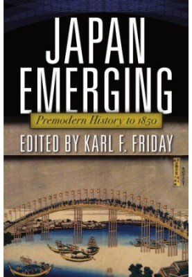 Japan Emerging : Premodern History to 1850
